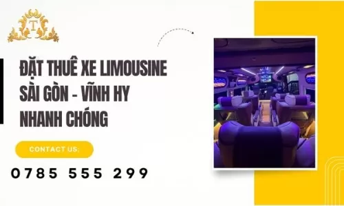 Đặt thuê xe limousine Sài Gòn – Vĩnh Hy nhanh chóng