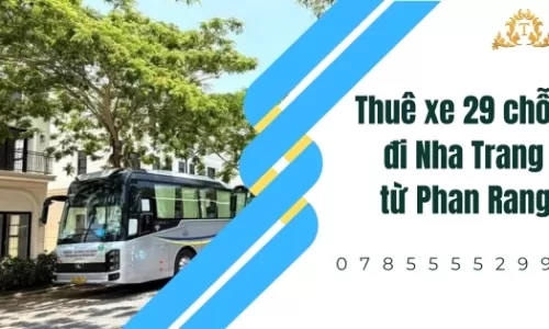 Thuê xe 29 chỗ đi Nha Trang từ Phan Rang