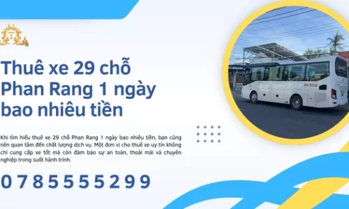 Thuê xe 29 chỗ Phan Rang 1 ngày bao nhiêu tiền