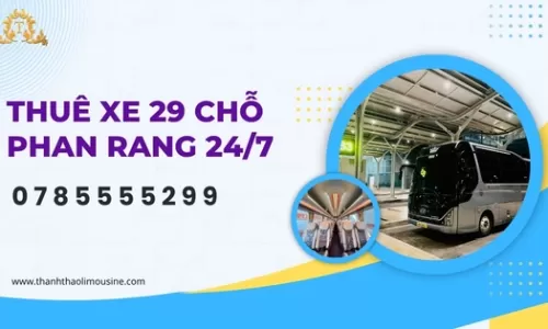 Thuê xe 29 chỗ Phan Rang 24/7 