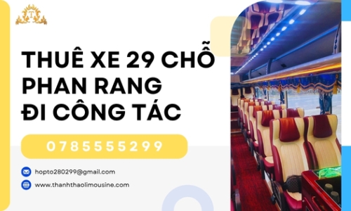 Thuê xe 29 chỗ Phan Rang đi công tác
