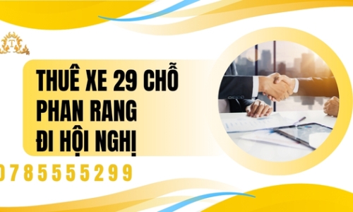 Thuê xe 29 chỗ Phan Rang đi hội nghị