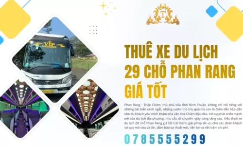 Thuê xe du lịch 29 chỗ Phan Rang giá tốt