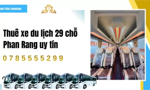 Thuê xe du lịch 29 chỗ Phan Rang uy tín
