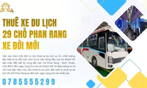 Thuê xe du lịch 29 chỗ Phan Rang xe đời mới