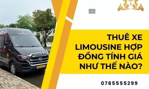 Thuê xe limousine hợp đồng tính giá như thế nào?