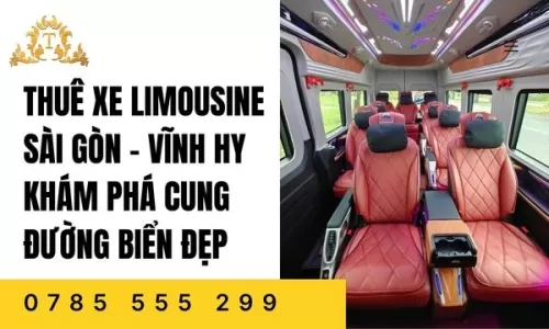 Thuê xe limousine Sài Gòn – Vĩnh Hy khám phá cung đường biển đẹp