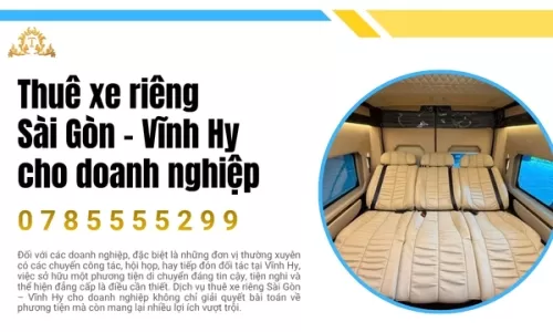 Thuê xe riêng Sài Gòn – Vĩnh Hy cho doanh nghiệp