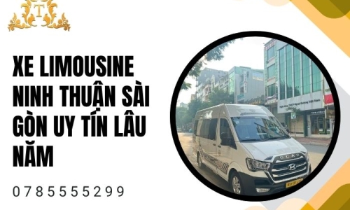 Xe limousine Ninh Thuận Sài Gòn uy tín lâu năm